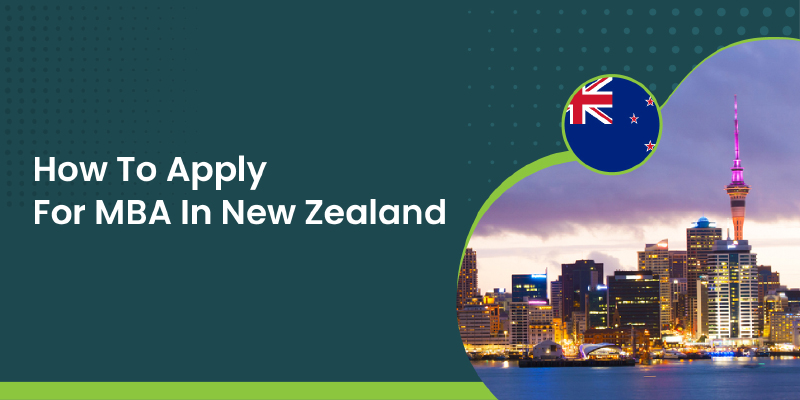 How to Apply For MBA in New Zealand